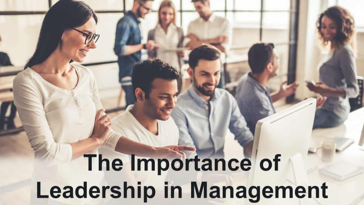 the-importance-of-leadership-in-management-business-leadership-today