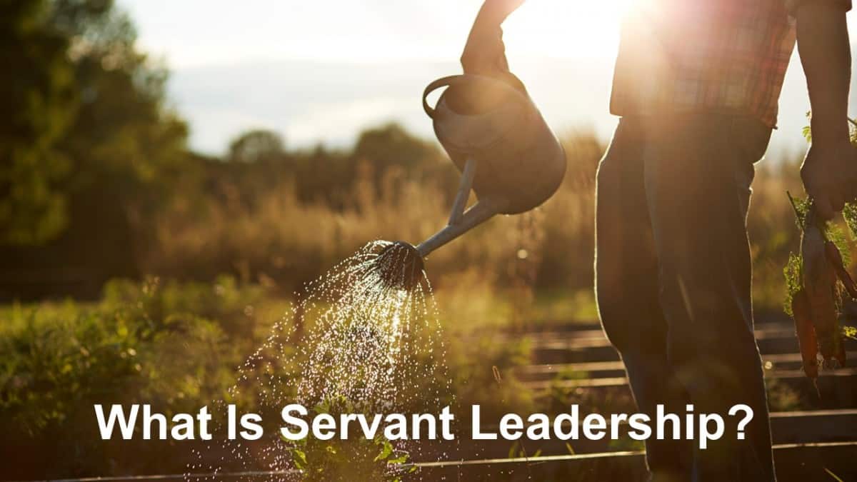 What Is Servant Leadership? - Business Leadership Today